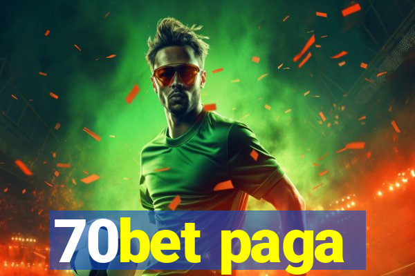 70bet paga